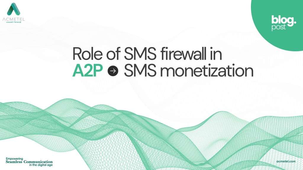 Role Of SMS firewall in A2PSMS Monetization