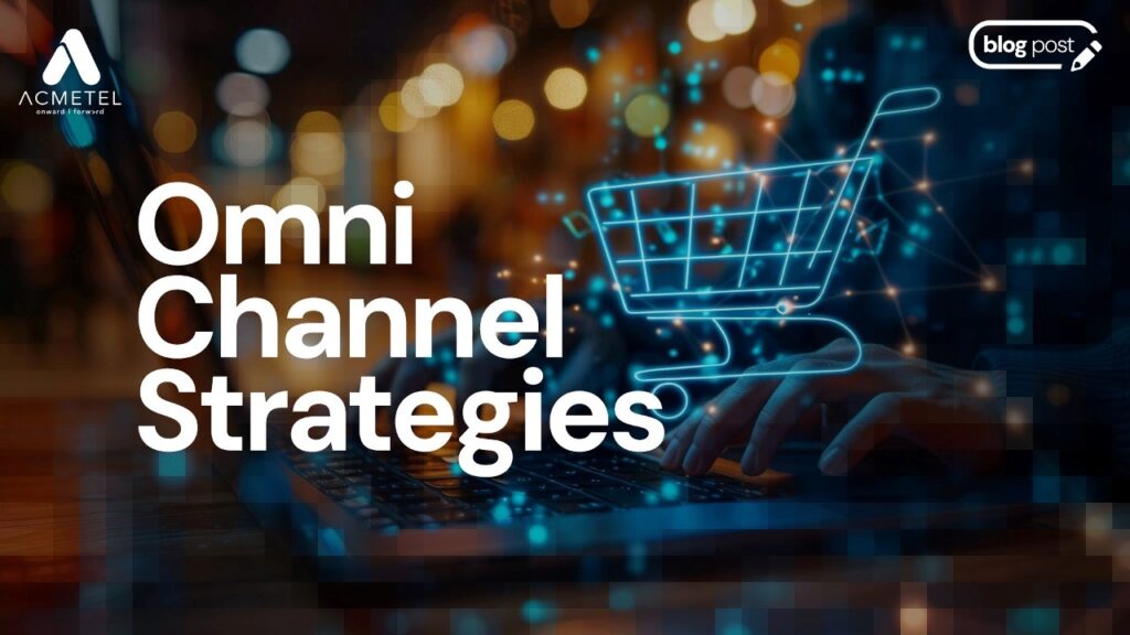 Omni Channel Strategy